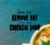How to remove fat from your chicken soup. Here 's a simple ziploc bag hack to use in order to skim your soup and remove the fat.